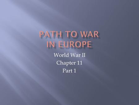 World War II Chapter 11 Part 1