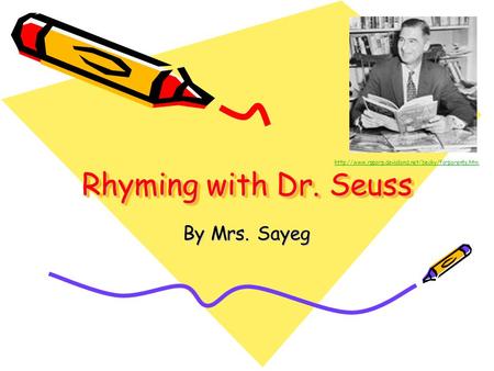Rhyming with Dr. Seuss By Mrs. Sayeg