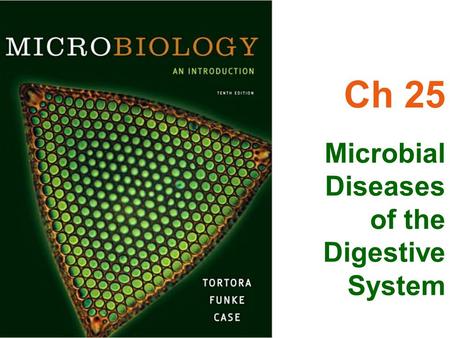 Ch 25 Microbial Diseases of the Digestive System.