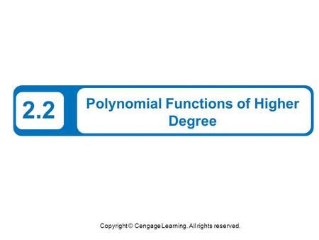 Polynomial Functions of Higher Degree