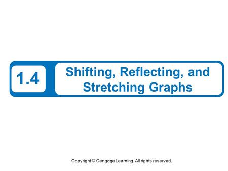 Shifting, Reflecting, and Stretching Graphs
