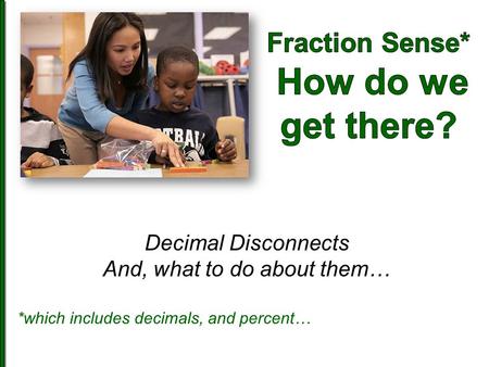 Fraction Sense* How do we get there?