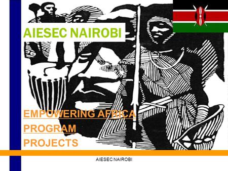 AIESEC NAIROBI EMPOWERING AFRICA PROGRAM PROJECTS.