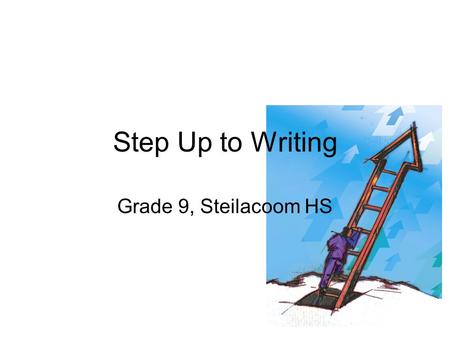 Step Up to Writing Grade 9, Steilacoom HS.