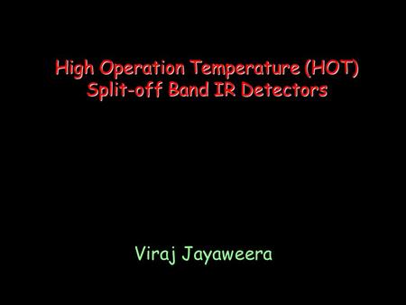 High Operation Temperature (HOT) Split-off Band IR Detectors
