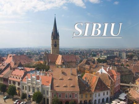 Sibiu (Romanian: Sibiu, German: Hermannstadt; Hungarian: Nagyszeben; Serbian: Сибињ/Sibinj) is an important city in Transylvania, Romania with a population.