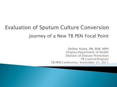 Evaluation of Sputum Culture Conversion