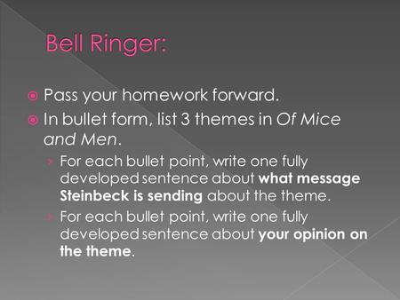 Bell Ringer: Pass your homework forward.