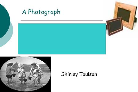 A Photograph Shirley Toulson 1.