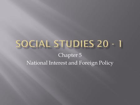 Chapter 5 National Interest and Foreign Policy