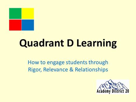 How to engage students through Rigor, Relevance & Relationships