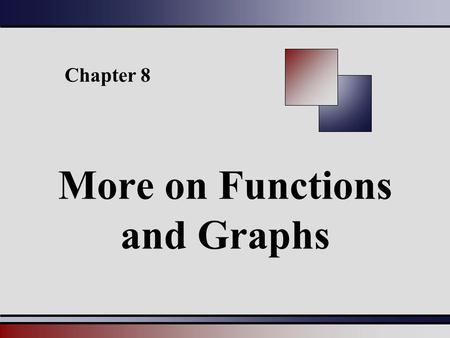 More on Functions and Graphs