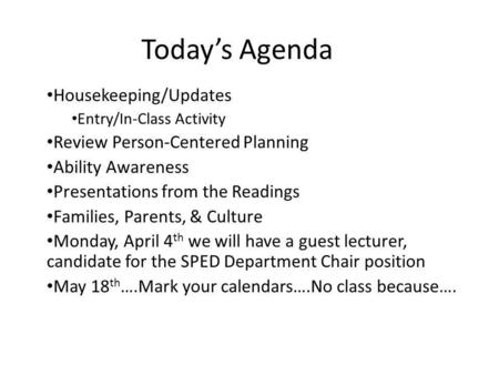 Today’s Agenda Housekeeping/Updates Review Person-Centered Planning