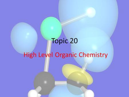 High Level Organic Chemistry