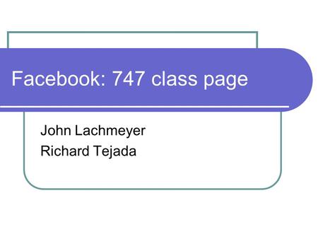 Facebook: 747 class page John Lachmeyer Richard Tejada.