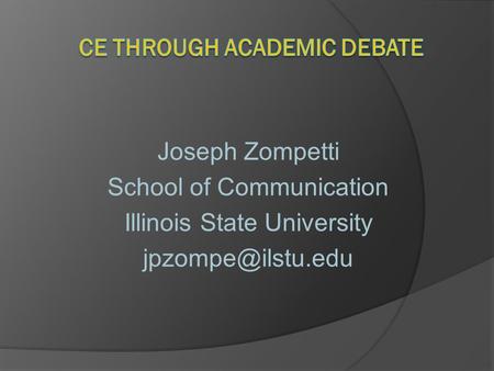Joseph Zompetti School of Communication Illinois State University