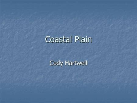 Coastal Plain Cody Hartwell.