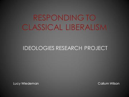 RESPONDING TO CLASSICAL LIBERALISM