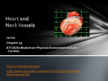 Heart and Neck Vessels Jarvis Chapter 19