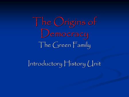 The Origins of Democracy