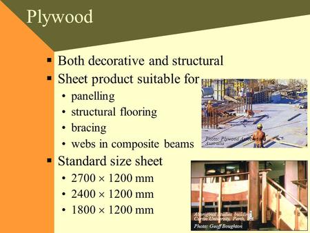 Plywood Both decorative and structural Sheet product suitable for