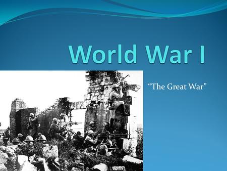 “The Great War”. How did the War start On 28 June 1914, Archduke Franz Ferdinand of Austria, heir to the Austro-Hungarian throne, and his wife, Sophie,