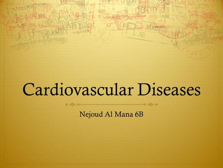 Cardiovascular Diseases Nejoud Al Mana 6B. Introduction The issue I am studying is Age standardized mortality rate for cardiovascular diseases, I compared.