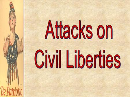 Attacks on Civil Liberties.
