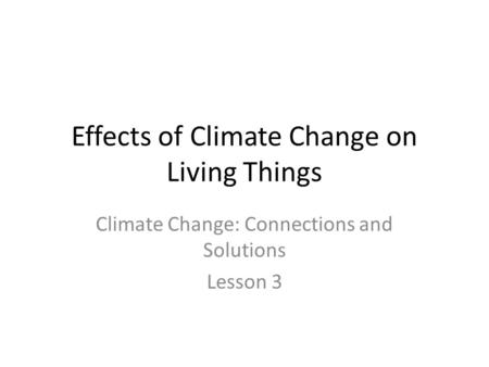 Effects of Climate Change on Living Things