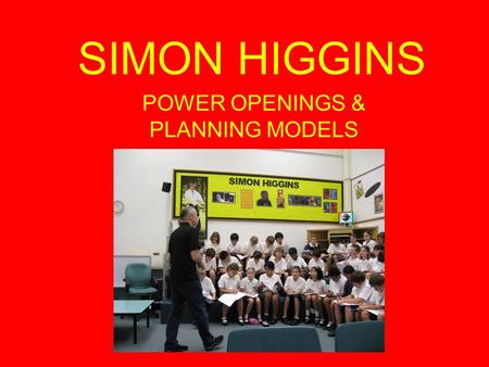 SIMON HIGGINS POWER OPENINGS & PLANNING MODELS. Use this simple exercise to help you write a powerful story opening Be ready to write 10 sentences – keep.