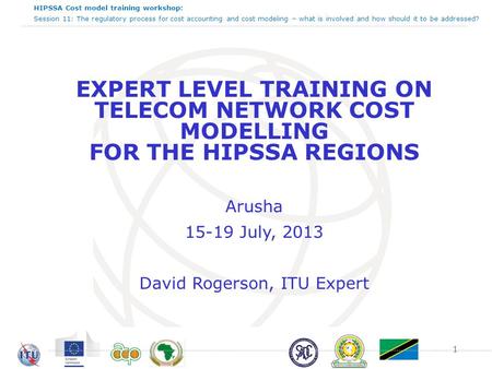 HIPSSA Cost model training workshop: Session 11: The regulatory process for cost accounting and cost modeling – what is involved and how should it to be.
