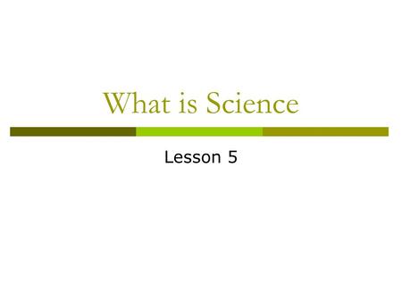 What is Science Lesson 5.