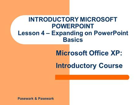 Objectives Integrate PowerPoint with other Office programs.