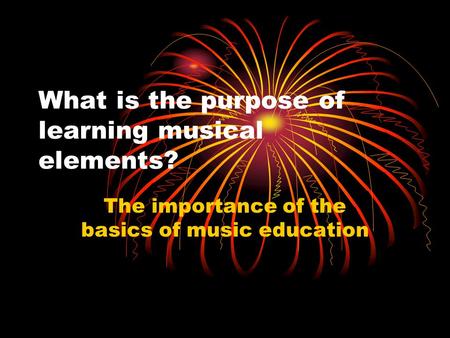 What is the purpose of learning musical elements?