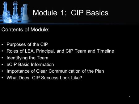 Module 1: CIP Basics Contents of Module: Purposes of the CIP
