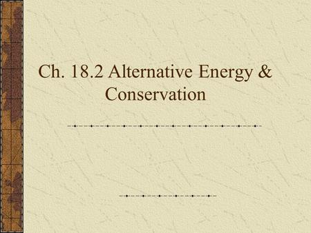 Ch Alternative Energy & Conservation