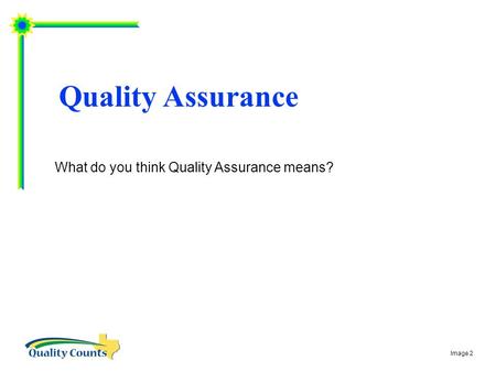 What do you think Quality Assurance means? Quality Assurance Image 2.