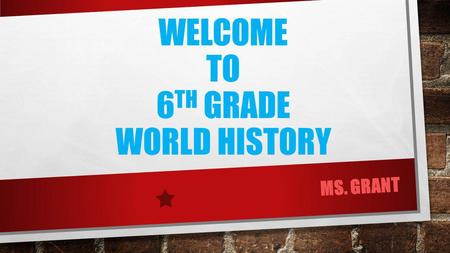 WELCOME TO 6 TH GRADE WORLD HISTORY MS. GRANT. HOW DO I FIND MS. GRANT’S WEBSITE???  STEP 1- GO TO FALCONCOVE.NET  STEP 2- CLICK ON FACULTY  STEP 3-CLICK.