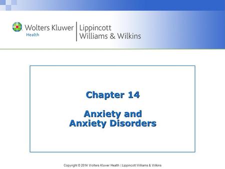 Chapter 14 Anxiety and Anxiety Disorders