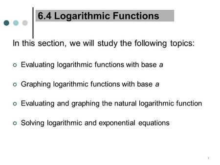 6.4 Logarithmic Functions