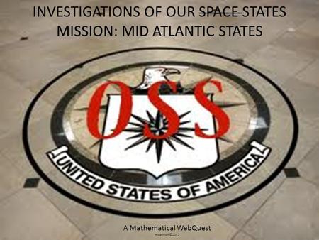 INVESTIGATIONS OF OUR SPACE STATES MISSION: MID ATLANTIC STATES
