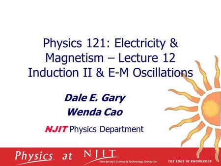Dale E. Gary Wenda Cao NJIT Physics Department