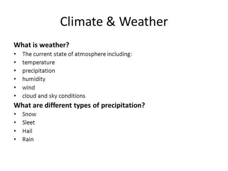 Climate & Weather What is weather?