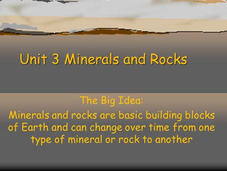 Unit 3 Minerals and Rocks