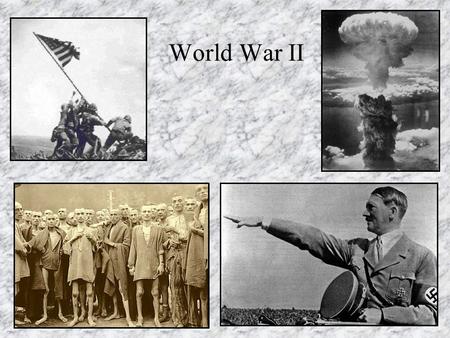 World War II. Totalitarianism What was World War II? 1939 – 1945 U.S. Joined in 1941 Axis Powers Vs. Allied Powers ? ? ? ???