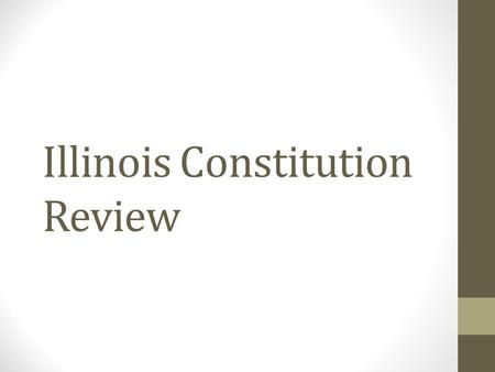 Illinois Constitution Review. When did Illinois become a state of the union?