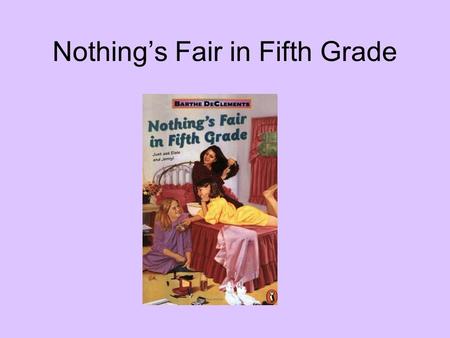Nothing’s Fair in Fifth Grade