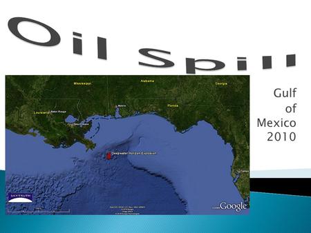 Gulf of Mexico 2010.  How Was Oil Formed?  What Fuels Are Made From Crude Oil?