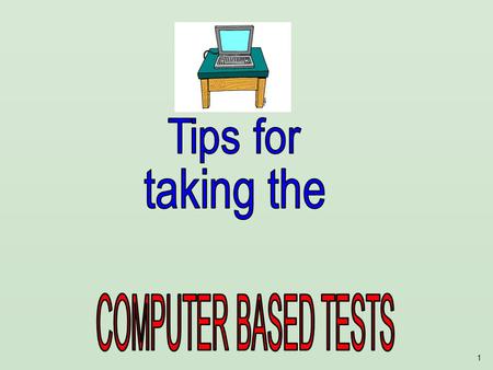 1. 2 It’s almost time to take the Computer Based Exams (FCAT 2.0 and EOC)! Here are some important explanations and reminders to help you do your very.