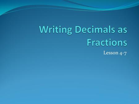 Writing Decimals as Fractions